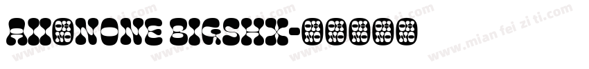 aii了none bigshx字体转换